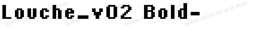 Louche_v02 Bold字体转换